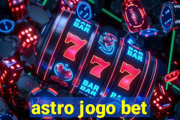 astro jogo bet